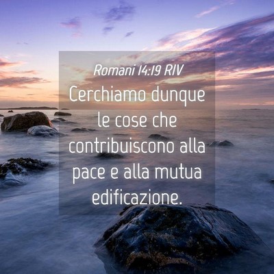 Picture 04 - Romani 14:19 RIV - Cerchiamo dunque le cose che contribuiscono alla - Bible Verse Picture