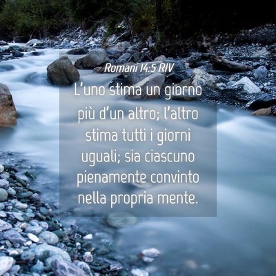 Picture 04 - Romani 14:5 RIV - L’uno stima un giorno più d’un altro; - Bible Verse Picture