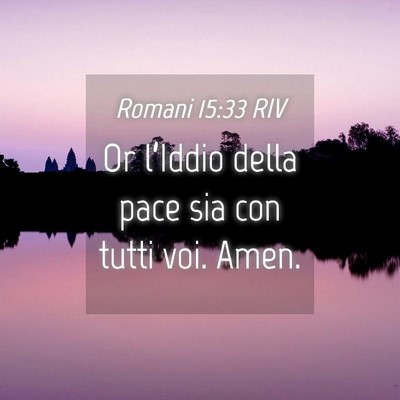 Picture 04 - Romani 15:33 RIV - Or l’Iddio della pace sia con tutti voi. - Bible Verse Picture