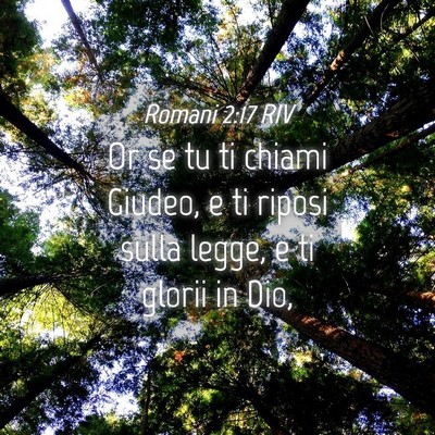 Picture 04 - Romani 2:17 RIV - Or se tu ti chiami Giudeo, e ti riposi sulla - Bible Verse Picture