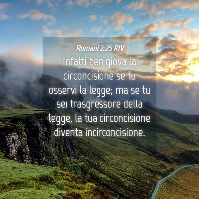 Picture 04 - Romani 2:25 RIV - Infatti ben giova la circoncisione se tu osservi - Bible Verse Picture