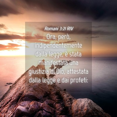 Picture 04 - Romani 3:21 RIV - Ora, però, indipendentemente dalla legge, è - Bible Verse Picture
