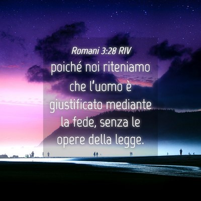 Picture 04 - Romani 3:28 RIV - poiché noi riteniamo che l’uomo è - Bible Verse Picture