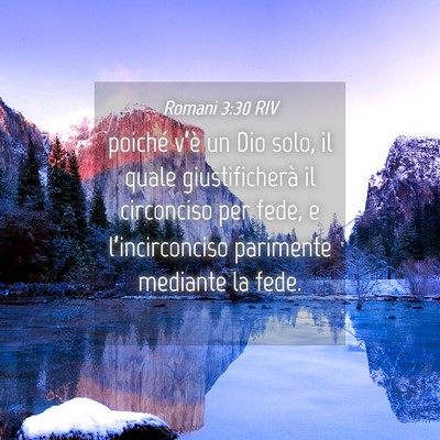 Picture 04 - Romani 3:30 RIV - poiché v’è un Dio solo, il quale - Bible Verse Picture