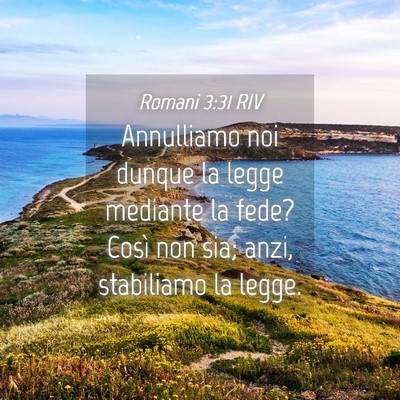 Picture 04 - Romani 3:31 RIV - Annulliamo noi dunque la legge mediante la fede? - Bible Verse Picture