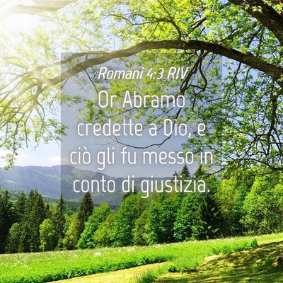 Picture 04 - Romani 4:3 RIV - Or Abramo credette a Dio, e ciò gli fu messo in - Bible Verse Picture