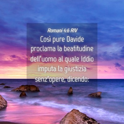 Picture 04 - Romani 4:6 RIV - Così pure Davide proclama la beatitudine - Bible Verse Picture