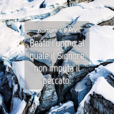 Picture 04 - Romani 4:8 RIV - Beato l’uomo al quale il Signore non imputa il - Bible Verse Picture