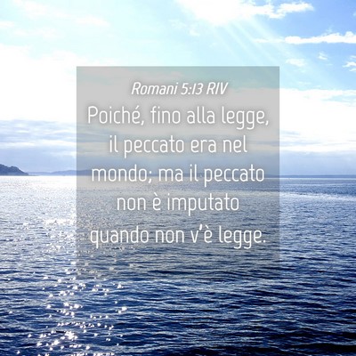 Picture 04 - Romani 5:13 RIV - Poiché, fino alla legge, il peccato era nel - Bible Verse Picture