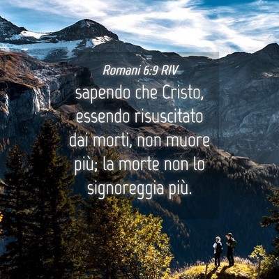Picture 04 - Romani 6:9 RIV - sapendo che Cristo, essendo risuscitato dai - Bible Verse Picture