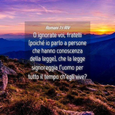 Picture 04 - Romani 7:1 RIV - O ignorate voi, fratelli (poiché io parlo a - Bible Verse Picture