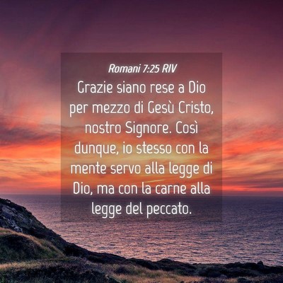 Picture 04 - Romani 7:25 RIV - Grazie siano rese a Dio per mezzo di Gesù - Bible Verse Picture