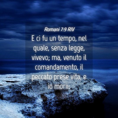 Picture 04 - Romani 7:9 RIV - E ci fu un tempo, nel quale, senza legge, vivevo; - Bible Verse Picture