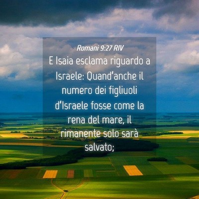 Picture 04 - Romani 9:27 RIV - E Isaia esclama riguardo a Israele: Quand’anche - Bible Verse Picture