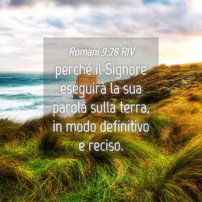 Picture 04 - Romani 9:28 RIV - perché il Signore eseguirà la sua parola sulla - Bible Verse Picture