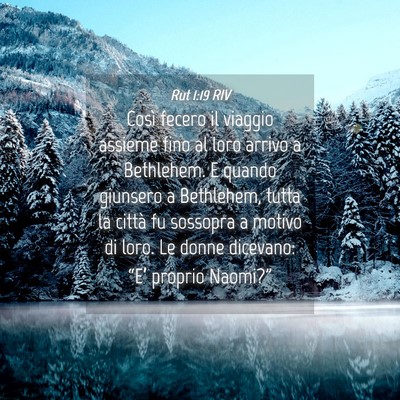 Picture 04 - Rut 1:19 RIV - Così fecero il viaggio assieme fino al loro - Bible Verse Picture