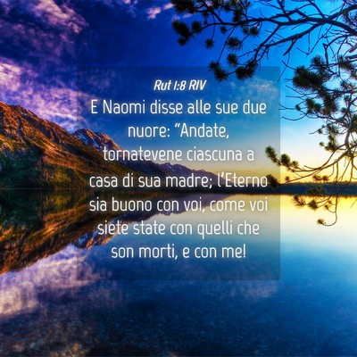 Picture 04 - Rut 1:8 RIV - E Naomi disse alle sue due nuore: “Andate, - Bible Verse Picture