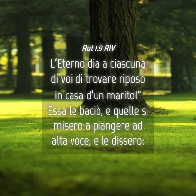Picture 04 - Rut 1:9 RIV - L’Eterno dia a ciascuna di voi di trovare - Bible Verse Picture