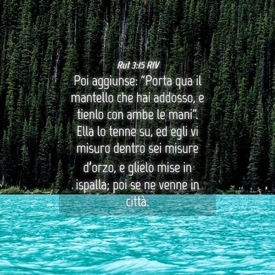 Picture 04 - Rut 3:15 RIV - Poi aggiunse: “Porta qua il mantello che hai - Bible Verse Picture
