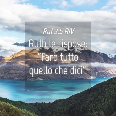 Picture 04 - Rut 3:5 RIV - Ruth le rispose: “Farò tutto quello che - Bible Verse Picture
