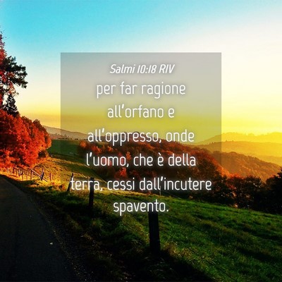 Picture 04 - Salmi 10:18 RIV - per far ragione all’orfano e all’oppresso, - Bible Verse Picture