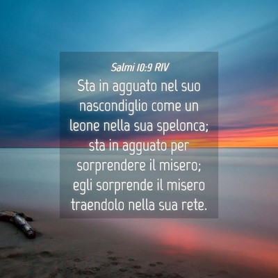 Picture 04 - Salmi 10:9 RIV - Sta in agguato nel suo nascondiglio come un leone - Bible Verse Picture