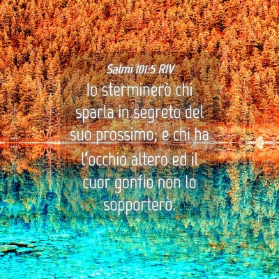 Picture 04 - Salmi 101:5 RIV - Io sterminerò chi sparla in segreto del suo - Bible Verse Picture