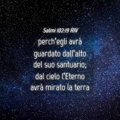 Picture 04 - Salmi 102:19 RIV - perch’egli avrà guardato dall’alto del suo - Bible Verse Picture