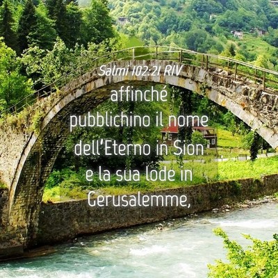 Picture 04 - Salmi 102:21 RIV - affinché pubblichino il nome dell’Eterno in - Bible Verse Picture