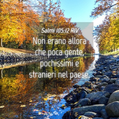 Picture 04 - Salmi 105:12 RIV - Non erano allora che poca gente, pochissimi e - Bible Verse Picture