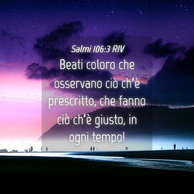 Picture 04 - Salmi 106:3 RIV - Beati coloro che osservano ciò ch’è - Bible Verse Picture