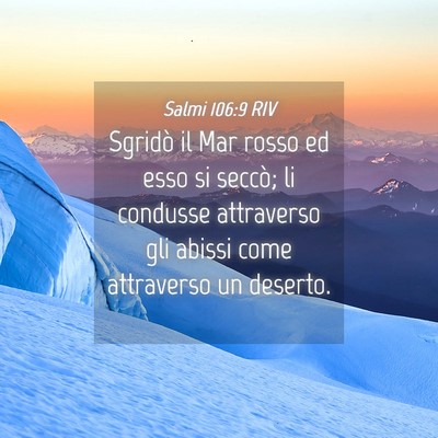Picture 04 - Salmi 106:9 RIV - Sgridò il Mar rosso ed esso si seccò; li - Bible Verse Picture