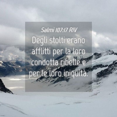 Picture 04 - Salmi 107:17 RIV - Degli stolti erano afflitti per la loro condotta - Bible Verse Picture