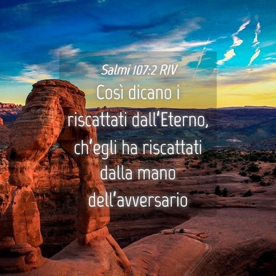 Picture 04 - Salmi 107:2 RIV - Così dicano i riscattati dall’Eterno, - Bible Verse Picture