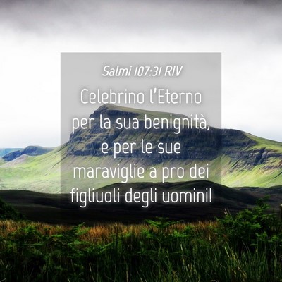 Picture 04 - Salmi 107:31 RIV - Celebrino l’Eterno per la sua benignità, e per - Bible Verse Picture
