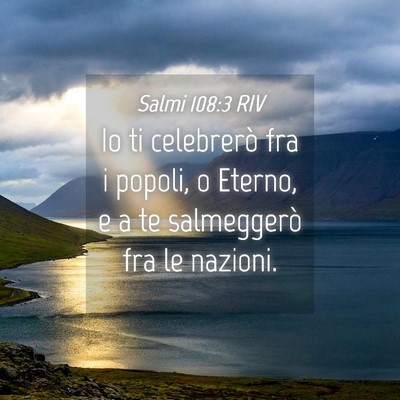 Picture 04 - Salmi 108:3 RIV - Io ti celebrerò fra i popoli, o Eterno, e a te - Bible Verse Picture