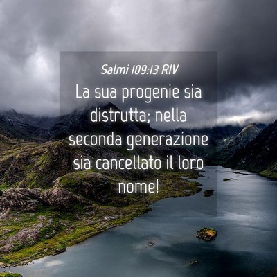 Picture 04 - Salmi 109:13 RIV - La sua progenie sia distrutta; nella seconda - Bible Verse Picture
