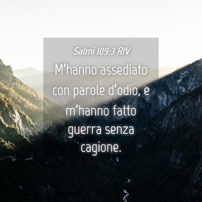 Picture 04 - Salmi 109:3 RIV - M’hanno assediato con parole d’odio, e - Bible Verse Picture