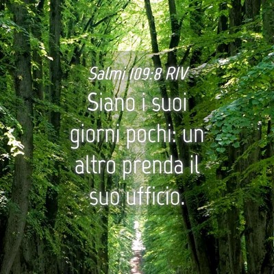 Picture 04 - Salmi 109:8 RIV - Siano i suoi giorni pochi: un altro prenda il suo - Bible Verse Picture
