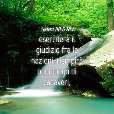 Picture 04 - Salmi 110:6 RIV - eserciterà il giudizio fra le nazioni, riempirà - Bible Verse Picture