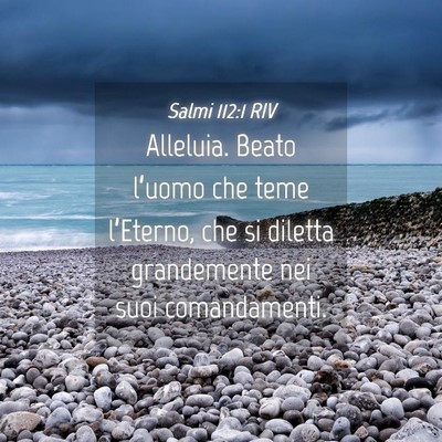 Picture 04 - Salmi 112:1 RIV - Alleluia. Beato l’uomo che teme l’Eterno, che - Bible Verse Picture