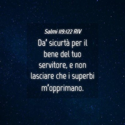 Picture 04 - Salmi 119:122 RIV - Da’ sicurtà per il bene del tuo servitore, e - Bible Verse Picture