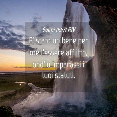 Picture 04 - Salmi 119:71 RIV - E’ stato un bene per me l’essere afflitto, - Bible Verse Picture