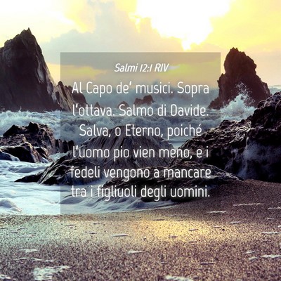 Picture 04 - Salmi 12:1 RIV - Al Capo de’ musici. Sopra l’ottava. Salmo di - Bible Verse Picture
