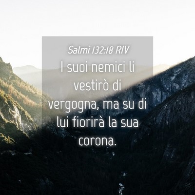 Picture 04 - Salmi 132:18 RIV - I suoi nemici li vestirò di vergogna, ma su di - Bible Verse Picture