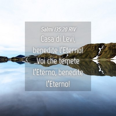 Picture 04 - Salmi 135:20 RIV - Casa di Levi, benedite l’Eterno! Voi che temete - Bible Verse Picture