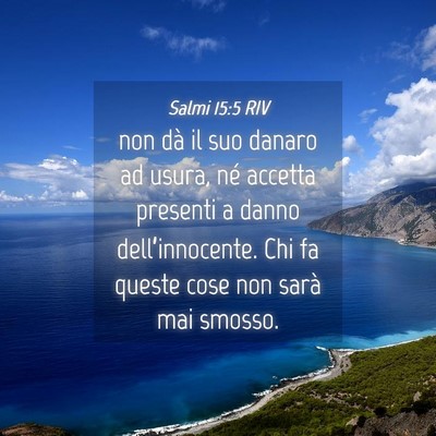 Picture 04 - Salmi 15:5 RIV - non dà il suo danaro ad usura, né accetta - Bible Verse Picture