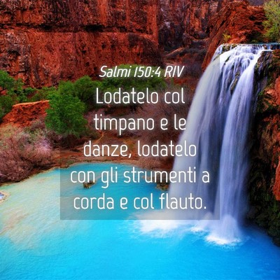 Picture 04 - Salmi 150:4 RIV - Lodatelo col timpano e le danze, lodatelo con gli - Bible Verse Picture