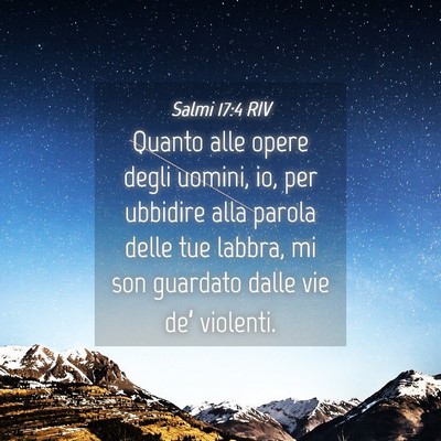 Picture 04 - Salmi 17:4 RIV - Quanto alle opere degli uomini, io, per ubbidire - Bible Verse Picture