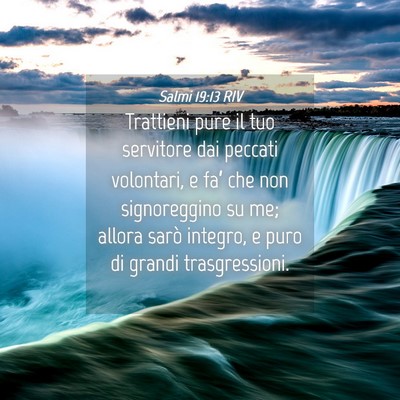 Picture 04 - Salmi 19:13 RIV - Trattieni pure il tuo servitore dai peccati - Bible Verse Picture